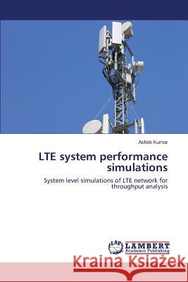 LTE system performance simulations Kumar Ashok 9783659627200 LAP Lambert Academic Publishing - książka
