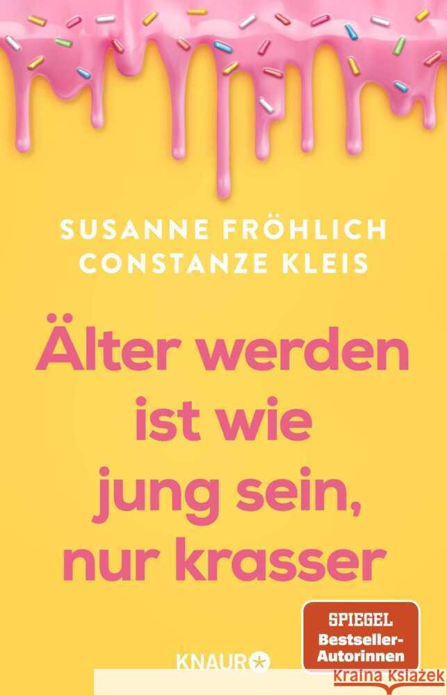 Älter werden ist wie jung sein, nur krasser Fröhlich, Susanne, Kleis, Constanze 9783426561485 Knaur HC - książka