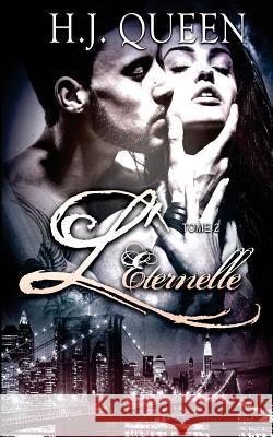 L'ÉTERNELLE - tome 2 Queen, H. J. 9781515075592 Createspace - książka