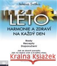 Léto: Harmonie a zdraví na každý den Jelena Svitko 9788081005084 Eugenika - książka