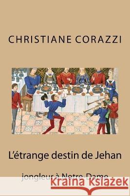 L'étrange destin de Jehan: jongleur à Notre-Dame Livio Editions 9781508876403 Createspace - książka