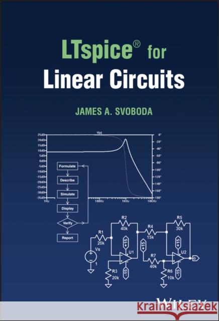 LTspice (R) for Linear Circuits JA Svoboda 9781119987925 John Wiley and Sons Ltd - książka