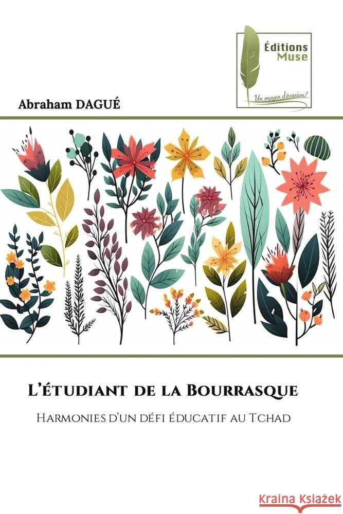 L'étudiant de la Bourrasque DAGUE, Abraham 9786202293747 Éditions Muse - książka