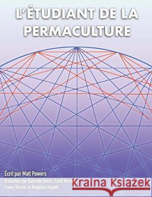 L'Étudiant de la Permaculture Powers, Matt 9781732187870 Permaculturepowers123 - książka
