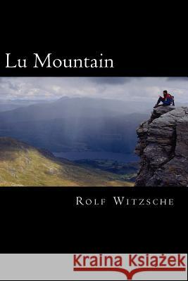Lu Mountain Rolf a. F. Witzsche 9781523699025 Createspace Independent Publishing Platform - książka