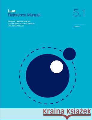 Lua 5.1 Reference Manual Roberto Ierusalimschy Luiz Henrique D Waldemar Celes 9788590379836 Lua.Org - książka