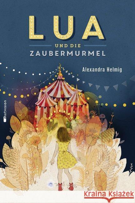 Lua und die Zaubermurmel Helmig, Alexandra 9783944572109 mixtvision - książka