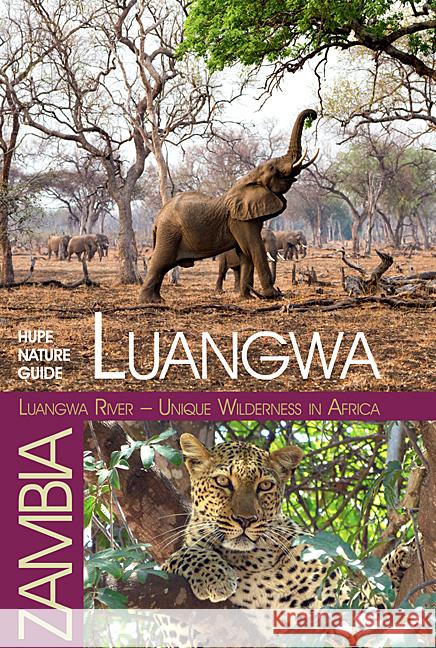 Luangwa River - Unique Wilderness in Africa Hupe, Ilona 9783932084027 Hupe - książka