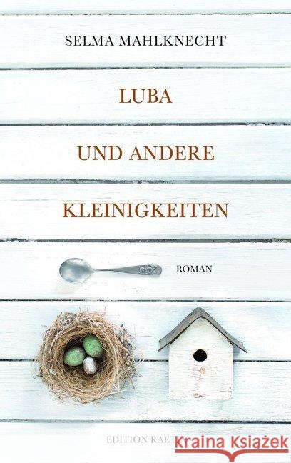 Luba und andere Kleinigkeiten : Roman Mahlknecht, Selma 9788872835715 Edition Raetia - książka