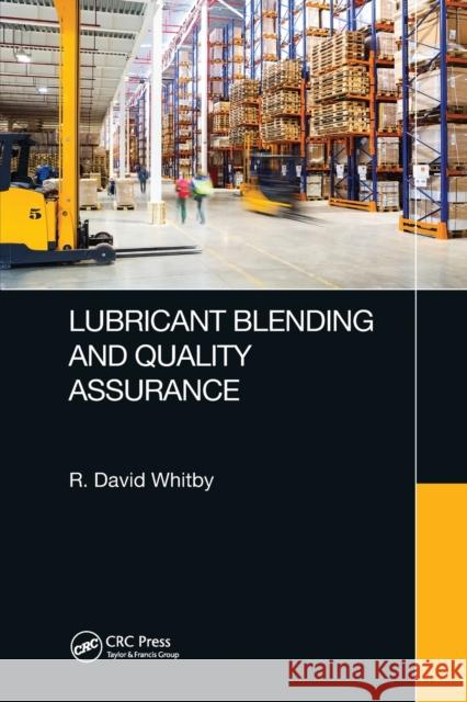 Lubricant Blending and Quality Assurance R. David Whitby 9780367780753 CRC Press - książka