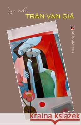 Luc Bat Tran Van Gia Tran Van Gia 9781727351712 Createspace Independent Publishing Platform - książka