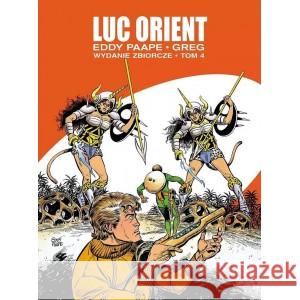 Luc Orient Tom 4 Wydanie zbiorcze PAAPE EDDY 9788365465856 TAURUS MEDIA - książka