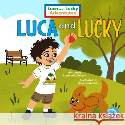 Luca and Lucky Stephanie Gaston Katie Crumpton 9781638975045 Dolphin Readers - książka