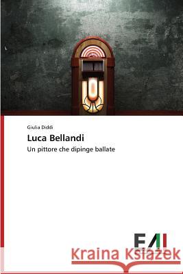 Luca Bellandi DIDDI Giulia 9783639658750 Edizioni Accademiche Italiane - książka