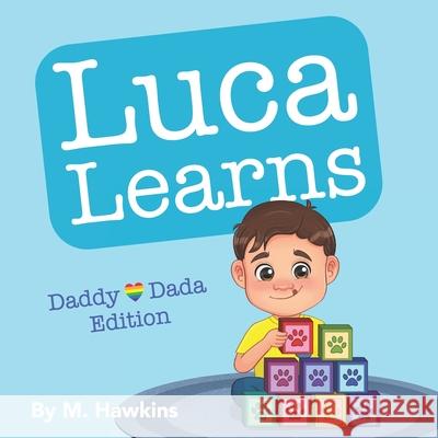 Luca Learns: Daddy Dada Edition M. Hawkins 9781777793425 Independently Published - książka