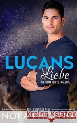 Lucans Liebe Nora Phoenix, Chris McHart 9798450721538 Independently Published - książka
