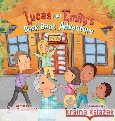 Lucas and Emily's Book Bank Adventure Dave Grunenwald Bonnie Lemaire 9781637658420 Halo Publishing International - książka
