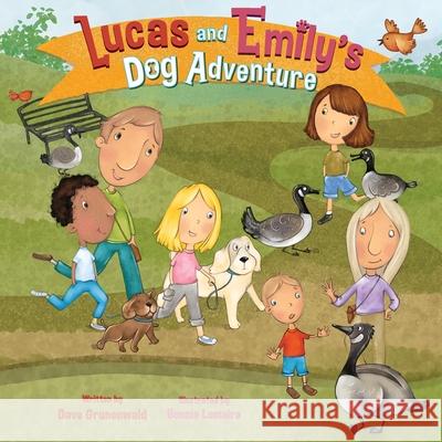 Lucas and Emily's Dog Adventure Dave Grunenwald Bonnie Lemaire 9781637655962 Halo Publishing International - książka