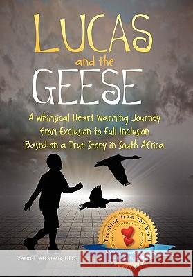 Lucas and The Geese Khan, Zafrullah Ed D. 9781453576106 Xlibris Corporation - książka