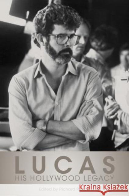 Lucas: His Hollywood Legacy Richard Ravalli 9780813199399 University Press of Kentucky - książka