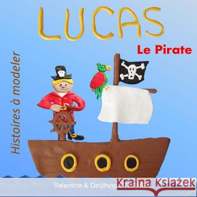 Lucas le Pirate Stephen, Delphine 9781502796691 Createspace - książka