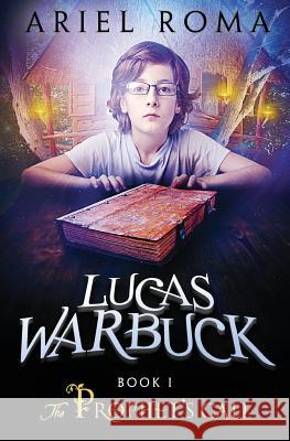 Lucas Warbuck: The Prophet's Call Ariel Roma 9780987935830 Moody Mountain Publishing - książka