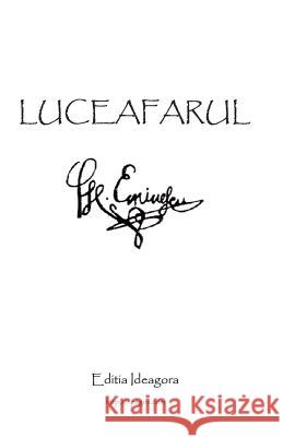 Luceafarul: Poemul Suprem Al Literaturii Romane Mihai Eminescu 9781440440793 Createspace - książka