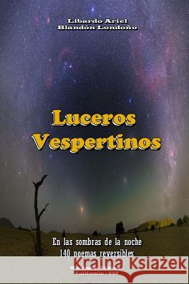 Luceros Vespertinos Libardo Ariel Blando 9781329883864 Lulu.com - książka