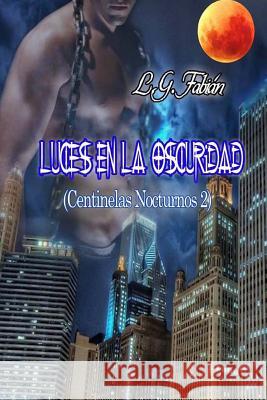 Luces en la Oscuridad Fabian, L. G. 9781493737130 Createspace - książka