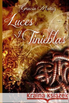 Luces y Tinieblas Gracia Munoz 9781537076898 Createspace Independent Publishing Platform - książka