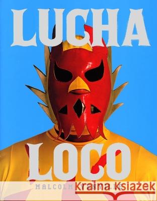 Lucha Loco Malcolm Venville 9781934429006 Ammo Books - książka