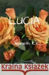 Lucia Jeaneth R. R 9781099666018 Independently Published