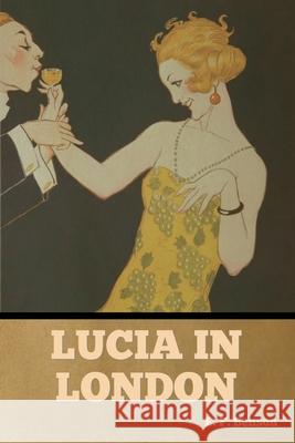 Lucia in London E F Benson   9798888302064 Bibliotech Press - książka
