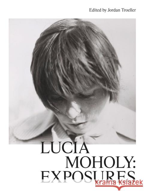 Lucia Moholy: Exposures  9783775756327 Hatje Cantz - książka