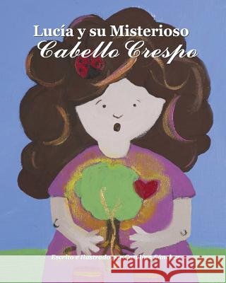 Lucía y su Misterioso Cabello Crespo Sanchez, Catalina 9781503137608 Createspace - książka