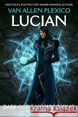 Lucian: Dark God's Homecoming Van Allen Plexico 9780615606422 White Rocket Books - książka