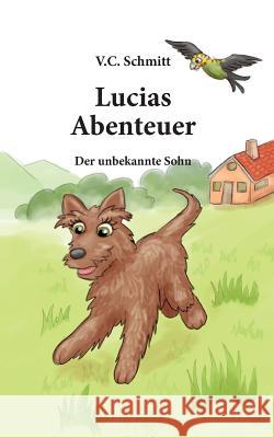 Lucias Abenteuer C. Schmitt, V. 9783734543746 Tredition Gmbh - książka