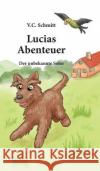 Lucias Abenteuer C. Schmitt, V. 9783734543753 Tredition Gmbh