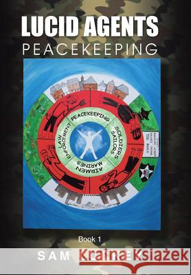 Lucid Agents: Peacekeeping Luckey, Sam 9781491811719 Authorhouse - książka