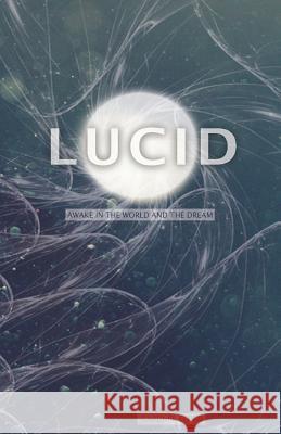 Lucid: Awake in the World and the Dream Gardner Eeden 9780692891988 Lucid Press - książka