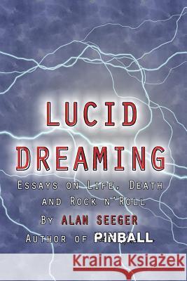 Lucid Dreaming Alan Seeger 9781483985022 Createspace - książka