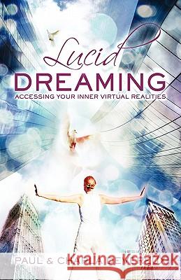 Lucid Dreaming: Accessing Your Inner Virtual Realities Paul Devereux, Charla Devereux 9780980711158 Daily Grail Publishing - książka