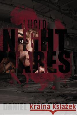 Lucid Nightmares Daniel Xiao Wang 9781483958002 Createspace - książka