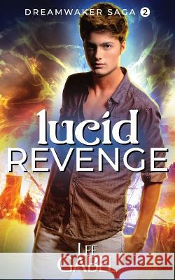 Lucid Revenge Lee Gabel   9781999185671 Frankenscript Press - książka