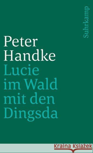 Lucie im Wald mit den Dingsda : Eine Geschichte Handke, Peter 9783518397565 Suhrkamp - książka