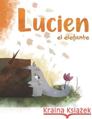 Lucien el elefante Naya Potsch   9798370418686 Independently Published - książka