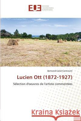 Lucien Ott (1872-1927) Calvecantinotti-B 9783639483284 Omniscriptum - książka