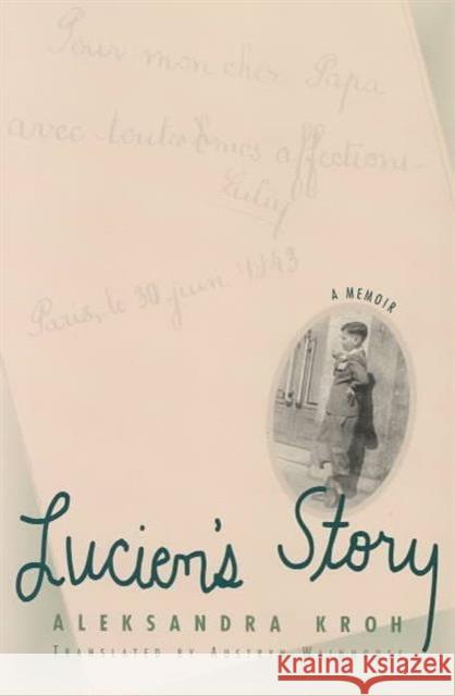 Lucien's Story: A Memoir Kroh, Aleksandra 9780810160217 Marlboro Press - książka