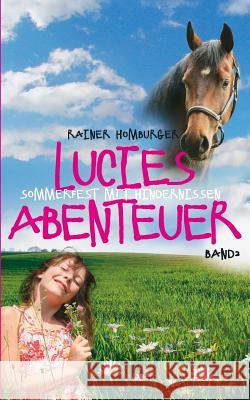 Lucies Abenteuer: Sommerfest mit Hindernissen Rainer Homburger 9783738608212 Books on Demand - książka