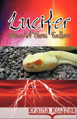 Lucifer - How Art Thou Fallen? Ellen G White 9781572584754 Teach Services, Inc. - książka